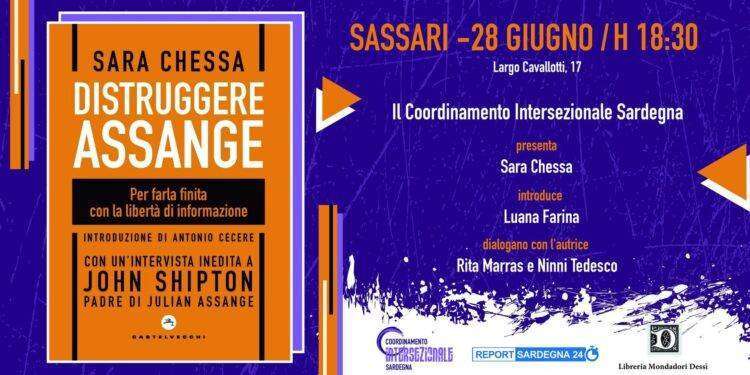 “Distruggere Assange”, proseguono le presentazioni del libro di Sara Chessa: il 28 giugno a Sassari