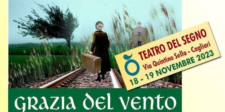 “Grazia del vento”, spettacolo teatrale a Cagliari ed Elmas