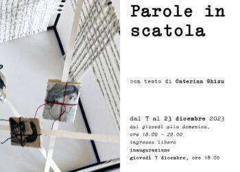 Sino al 23 dicembre  nella Galleria Siotto di Cagliari è visitabile la mostra di Tiziana Contu “Parole in scatola”
