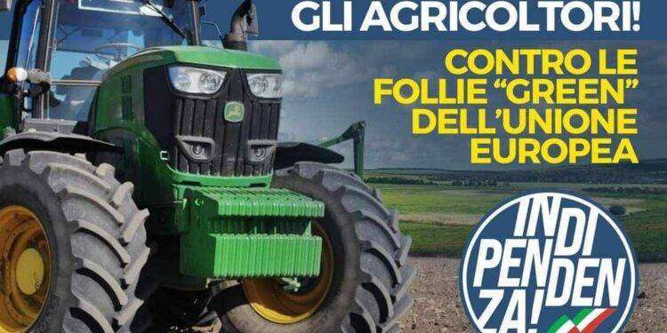 Indipendenza: “Al fianco degli agricoltori europei contro la follia green dell’Europa”