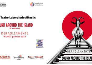 Dal 19 al 21 gennaio al Teatro Alkestis di Cagliari ritorna la rassegna “Sound Around The Island”: tre giorni tra musica, teatro e danza
