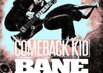 Comeback Kid e Bane: due date in Italia a giugno