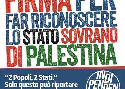Indipendenza lancia la raccolta di firme nazionale per il riconoscimento dello stato palestinese
