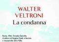 Presente e passato, Veltroni e la rabbia che agita le folle