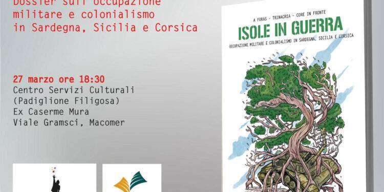 Macomer, presentazione libro ““Isole in guerra. Occupazione militare e colonialismo in Sardegna, Sicilia e Corsica”
