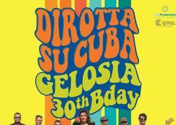 Dirotta su Cuba, vinile e tour per il 30/o compleanno di Gelosia