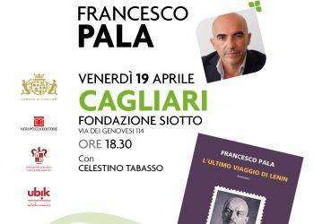 Venerdì 19 aprile, a Cagliari, Francesco Pala presenta il romanzo “L’ultimo viaggio di Lenin”