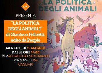 Mercoledì 15 maggio la presentazione del libro: “La politica degli animali” di Gianluca Felicetti