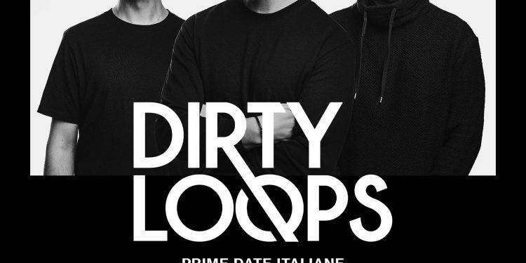 Dirty Loops tornano in concerto in Italia dopo il sold out dell’anno scorso