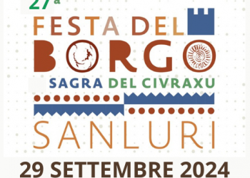 Sanluri, il 29 settembre 2024 al via la 27esima Festa del Borgo e la VI Sagra del Civraxu