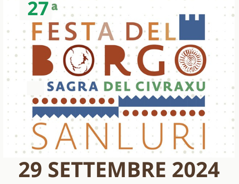 Sanluri, il 29 settembre 2024 al via la 27esima Festa del Borgo e la VI Sagra del Civraxu