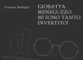 In un libro vita del collezionista d’arte Giobatta Meneguzzo