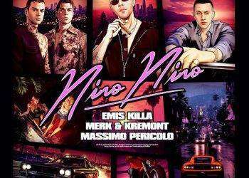 Emis Killa, Merk & Kremont, Massimo Pericolo in “Nino Nino”