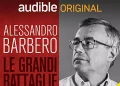 La top ten 2024 dei podcast Original su Audible, primo Barbero