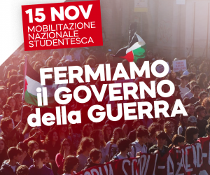 15 novembre, mobilitazione nazionale studentesca contro guerra e repressione