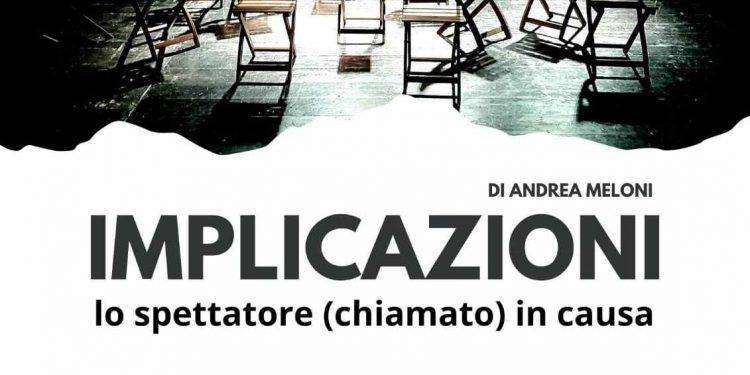 “Implicazioni”, nello spettacolo si abbatte le distanze fra palco e dodici spettatori