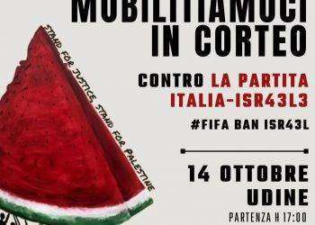 Lunedì 14 ottobre a Udine il corteo contro Italia-Israele. 85 le realtà associazionistiche aderenti