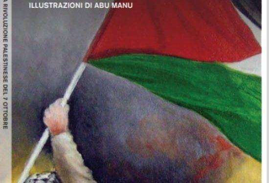 “La Rivoluzione Palestinese del 7 Ottobre”, il 25 ottobre esce il libro di Filippo Kalomenìdis