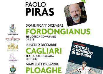Il giornalista Paolo Piras presenta il suo libro “Vertical. Il romanzo di Gigi Riva” in prima nazionale a Fordongianus il primo dicembre. Il 2 e il 3 sarà invece a Cagliari e Ploaghe