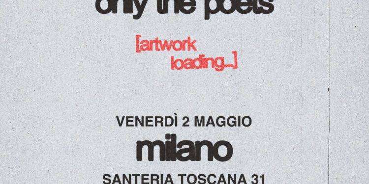 Only The Poets in concerto a Milano