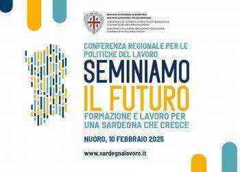 Il 10 febbraio a Nuoro la conferenza regionale per le Politiche del Lavoro