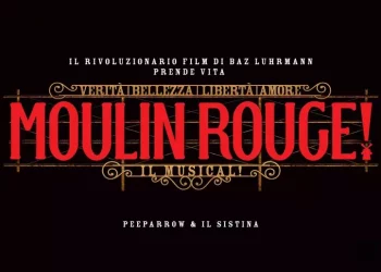 Moulin Rouge! Il musical da ottobre al Sistina Chapiteau a Roma