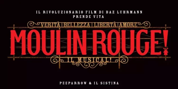 Moulin Rouge! Il musical da ottobre al Sistina Chapiteau a Roma