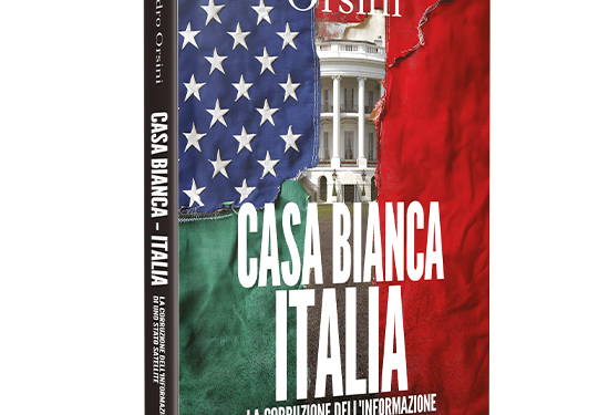 Casa Bianca Italia, nel libro di Orsini la corruzione dell’informazione di uno Stato di servi
