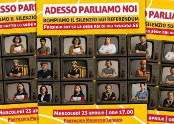 ‘Adesso parliamo noi’, 23 aprile presidio Cgil sotto la Rai a Roma «per rompere il silenzio sui referendum»