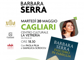 La prima presentazione nazionale di “Fascismo in famiglia”, il nuovo saggio della giornalista Barbara Serra, martedì 20 maggio a Cagliari