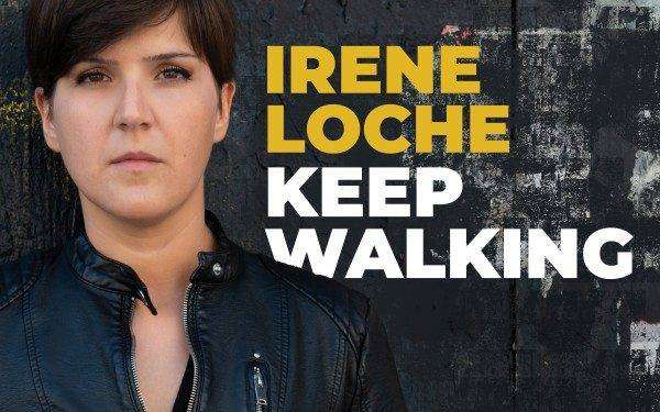 Irene Loche pubblica il singolo “Keep Walking”