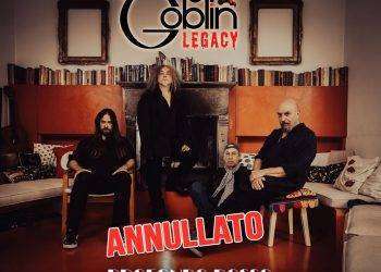Goblin Legacy, annullata la data di Verona