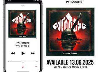 Pyrodome : il 13 giugno esce “Your War”, il nuovo album