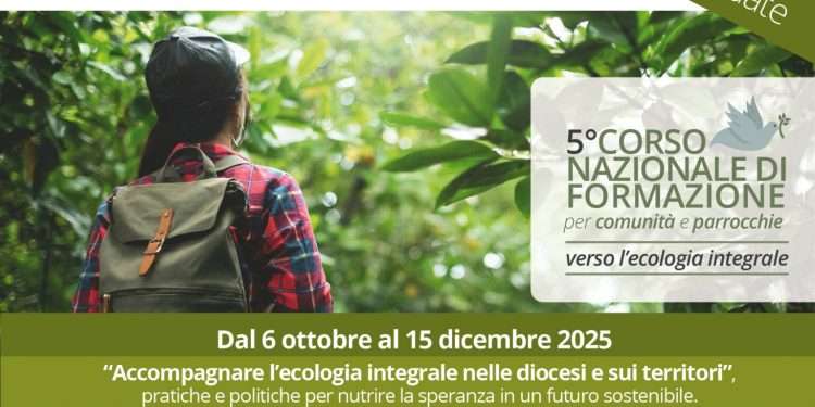Torna il corso nazionale sull’ecologia integrale: al via le iscrizioni per ottobre