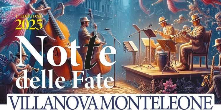 Festival “Not(t)e delle Fate“ 2025, prima edizione a Villanova Monteleone dal 18 al 30 luglio