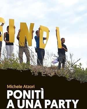 Ponitì a una party, presentazioni del libro di Michele Atzori