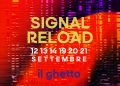 Da venerdì 12 a domenica 21 settembre al Ghetto di Cagliari  va in scena la diciannovesima edizione del festival Signal Reload