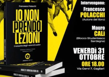 Cagliari, presentazione del libro “Io non prendo lezioni. Cronache dagli anni di cuoio”