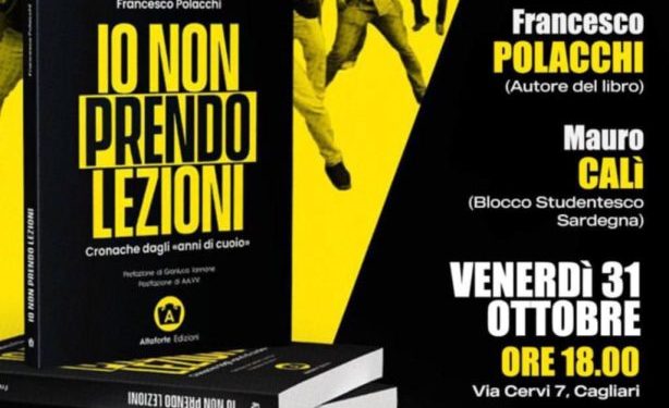 Cagliari, presentazione del libro “Io non prendo lezioni. Cronache dagli anni di cuoio”