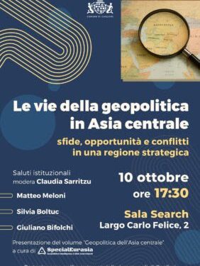 “Le vie della geopolitica in Asia Centrale”, presentazione a Cagliari del libro di Matteo Meloni