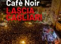 Marina Cafè Noir lascia Cagliari dopo 23 anni, ‘basta incertezze’
