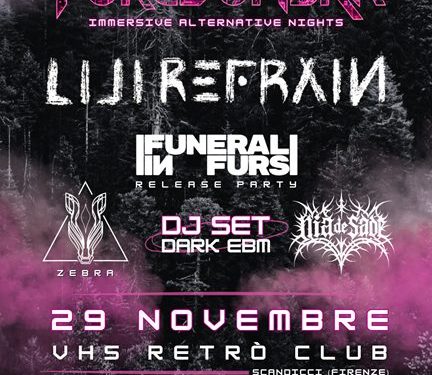 Force Umbra presenta: Lili Refrain al Vhs Retrò club con Funeral in Furs