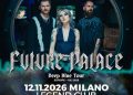 I Future Palace annunciano una data al Legend Club Milano a novembre 2026