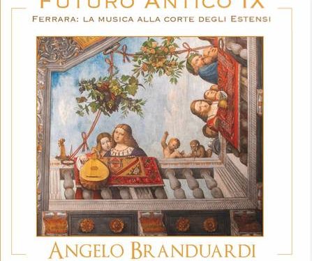 Angelo Branduardi: Futuro Antico IX- Ferrara: la musica alla corte degli estensi – in radio il singolo “Bella Brunetta”