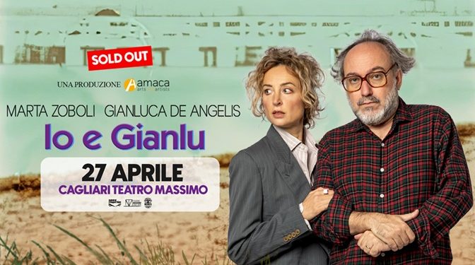 “Io e Gianlu”: è sold out lo spettacolo di Marta Zoboli e Gianluca De Angelis del 27 aprile 2026 al Teatro Massimo di Cagliari