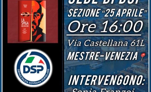 Mestre, inaugurazione della sede di Democrazia sovrana e popolare e presentazione del libro di Simone Spiga