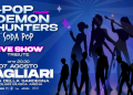 K-Pop music is coming soon in Demon Hunters and Soda Pop: venerdì 7 agosto arriva a Cagliari