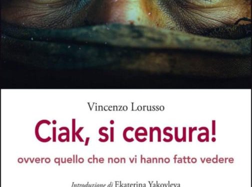 Esce il 10 marzo il secondo libro di Vincenzo Lorusso dal titolo “Ciak, si censura”