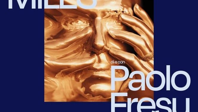 Il festival Time in Jazz annuncia un altro evento della sua 39a edizione: l’11 agosto a Berchidda (Ss) “Kind of Miles”, l’opera teatrale e musicale di e con Paolo Fresu