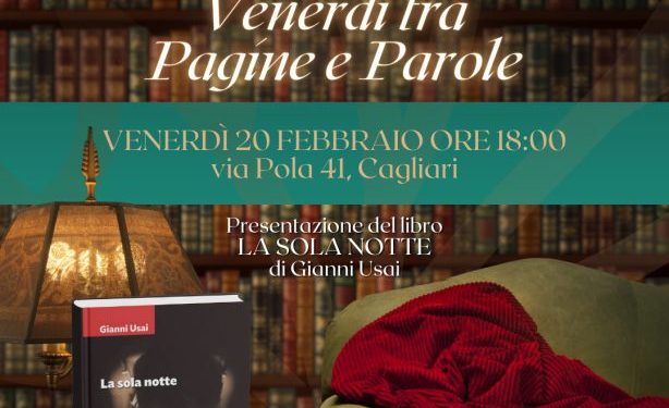 Prosegue la rassegna letteraria “Venerdì tra Pagine e Parole”: Gianni Usai presenta il suo libro